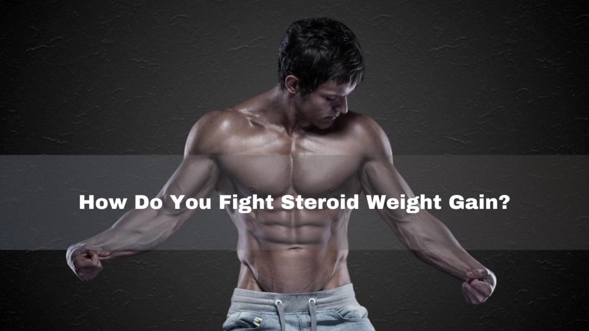 Hvordan bekjemper du steroidvektøkning?